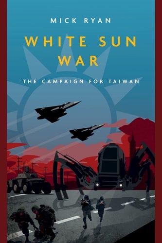 White Sun War The Campaign for Taiwan