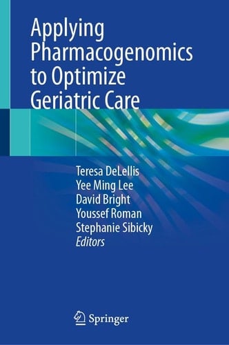 Applying Pharmacogenomics to Optimize Geriatric Care