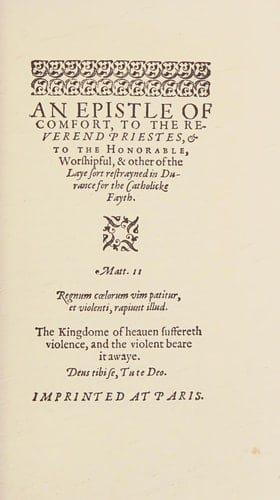 An epistle of comfort, 1587-88 (English recusant literature, 1558-1640)