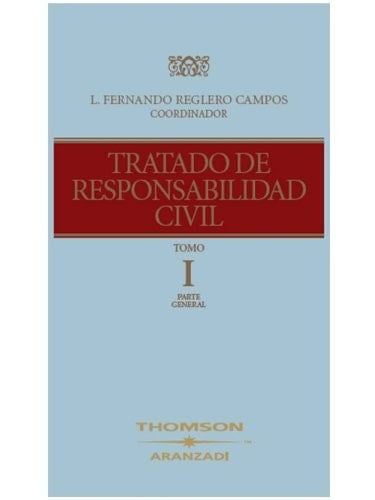 Tratado de Responsabilidad Civil ( 3 Tomos ) ; NOTA: el Precio incluye los 3 Tomos: Tratado de Responsabilidad Civil (Tomo I) (Nuevos Clásicos) (Spanish Edition)