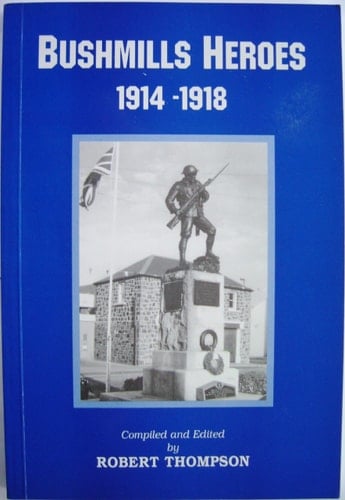 Bushmills Heroes 1914-1918