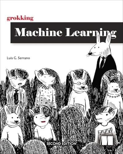 Grokking Machine Learning, Second Edition