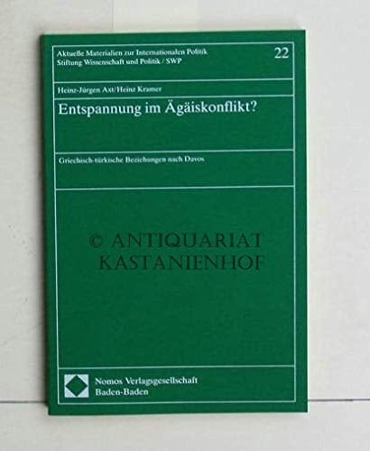 Entspannung im Ägäiskonflikt?: Griechisch-türkische Beziehungen nach Davos (Aktuelle Materialien zur internationalen Politik) (German Edition)
