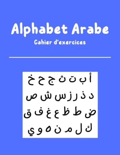 Cahier d'exercices de traçage simple de l'alphabet arabe pour les enfants: Tracer facilement sur des lettres transparentes pour les débutants (French Edition)