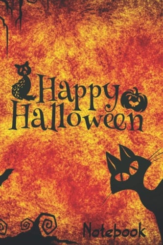 Happy Halloween Journal Notebook: Halloween Themed Journal for Writing and Doodling : Autumn Notebook Gift for Teens Boys and Girls or Adults... ... - Lined Journal To Write In (Halloween)