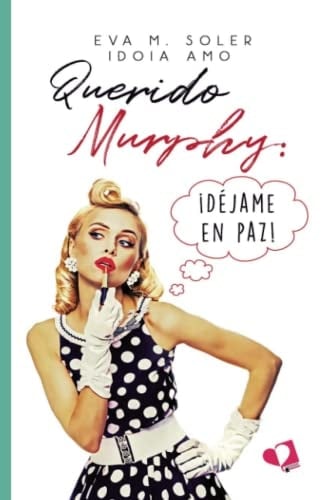 Querido Murphy: ¡Déjame en paz! (Spanish Edition)