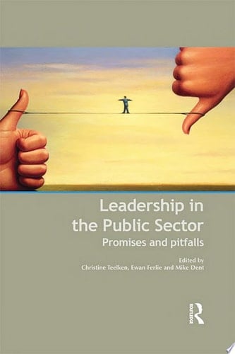 Leadership in the Public Sector Promises and Pitfalls