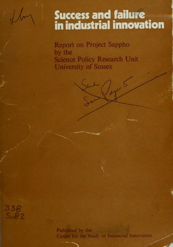 Success and Failure in Industrial Innovation Report on Project Sappho
