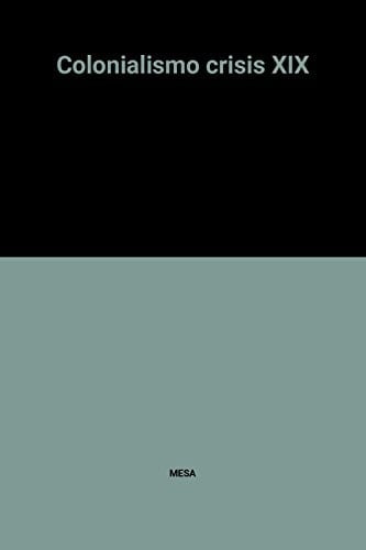 El colonialismo en la crisis del XIX español esclavitud y trabajo libre en Cuba