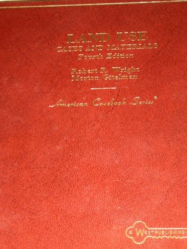 Cases and Materials on Land Use (American Casebook Series)