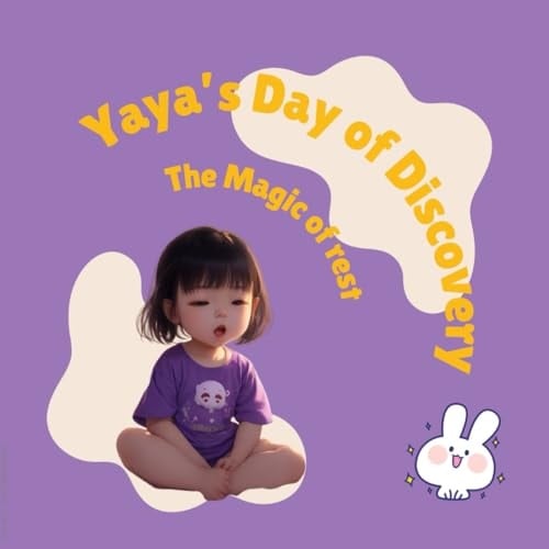 Yaya’s Day of Discovery: The Magic of rest