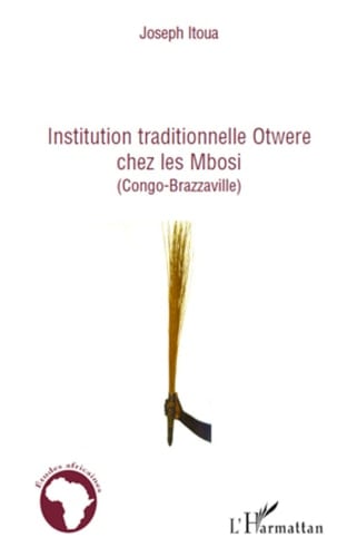 Institution traditionnelle Otwere chez les Mbosi (Congo-Brazzaville)