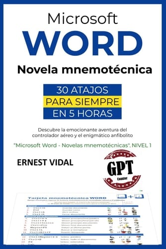 Microsoft Word. Novela mnemotécnica: 30 atajos de teclado, para siempre, en 5 horas: Descubre la emocionante aventura del controlador aéreo y el ... - Novelas mnemotécnicas) (Spanish Edition)