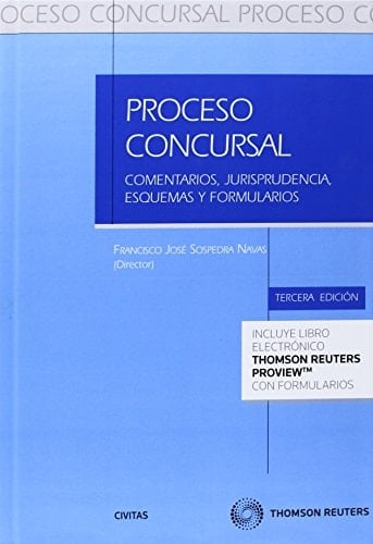 Proceso concursal (Papel + e-book): Comentarios, jurisprudencia, esquemas y formularios ( Incluye CD )