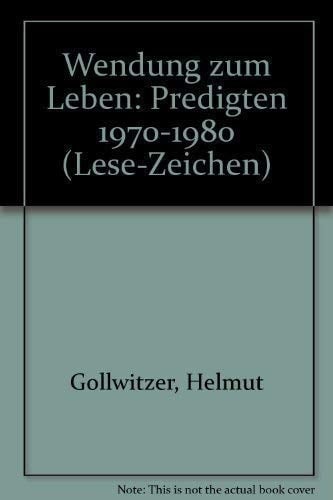 Wendung zum Leben Predigten 1970-1980