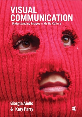 Visual Communication Understanding Images in Media Culture