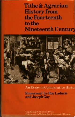 Tithe and Agrarian History from the Fourteenth to the Nineteenth Century An Essay in Comparative History