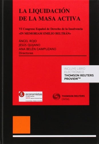La liquidación de la masa activa VI Congreso Español de Derecho de la Insolvencia : In memoriam Emilio Beltrán