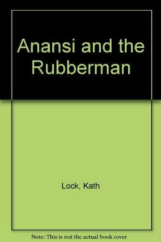 Anansi and the Rubber Man