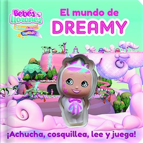 El mundo de Dreamy ¡acucha, cosquillea, lee y juega!.