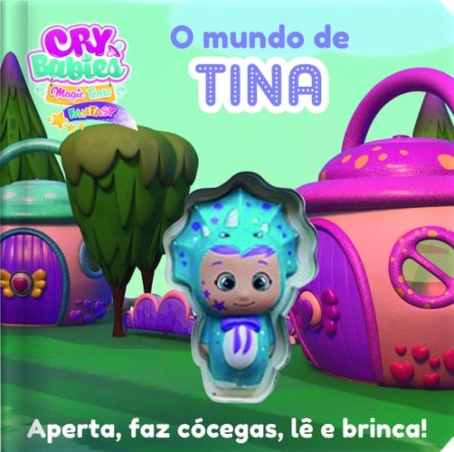 O mundo de Tina aperta, faz cócegas, lê e brinca!.
