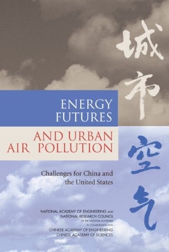 Energy Futures and Urban Air Pollution: Challenges for China and the United States