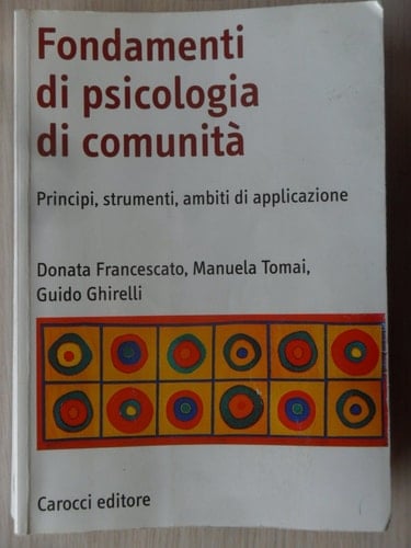 Fondamenti di psicologia di comunità. Principi, strumenti, ambiti di applicazione