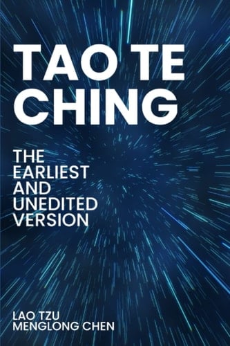 Tao Te Ching The Earliest and Unedited Version (Golden Age Series)