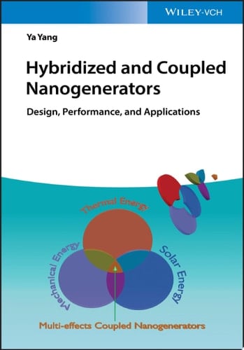 Hybridized and Coupled Nanogenerators Design, Performance, and Applications