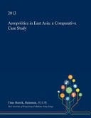 Aeropolitics in East Asia A Comparative Case Study