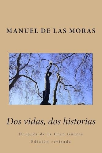 Dos Vidas, Dos Historias Después de la Gran Guerra