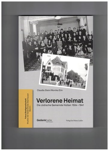 Verlorene Heimat die Jüdische Gemeinde Holten 1504-1941