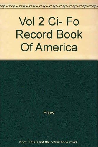Record of America A Reference History of the United States. CI-FO.. Vol. 2