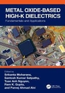 Metal Oxide-Based High-K Dielectrics Fundamentals and Applications