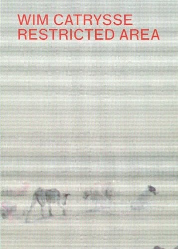 Wim Catrysse Restricted Area