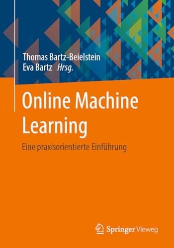 Online Machine Learning Eine praxisorientierte Einführung