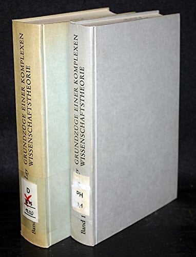 Grundzüge einer komplexen Wissenschaftstheorie. Band 2: Wissenschaftsmethodik und spezielle Wissenschaftstheorie.