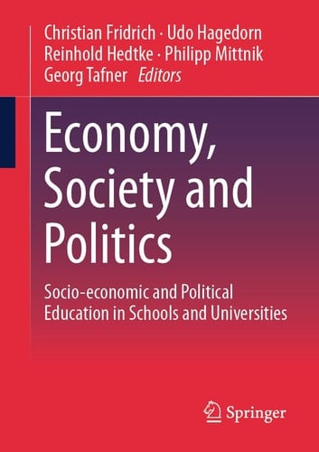 Economy, Society and Politics Socio-economic and Political Education in Schools and Universities