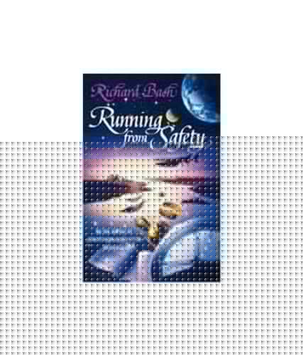 Running from Safety [Paperback] [Nov 15, 2007] Bach, Richard