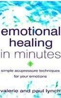 Emotional Healing in Minutes: Simple Acupressure Techniques for Your Emotions