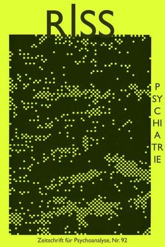RISS - Zeitschrift für Psychoanalyse Nr. 92 - Psychiatrie