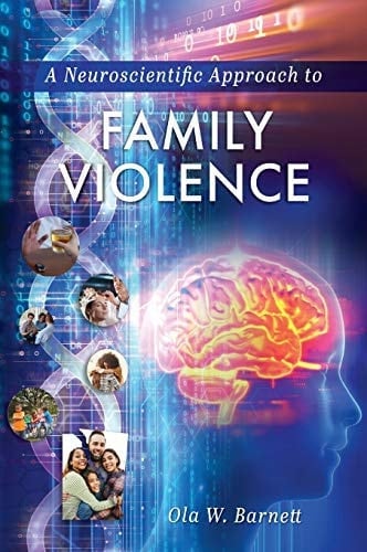 A Neuroscientific Approach to Family Violence