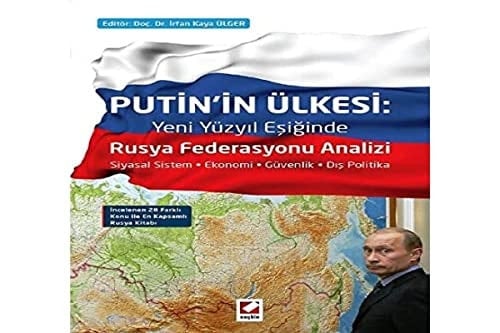 Putin'in ülkesi yeni yüzyıl eşiğinde Rusya Federasyonu analizi