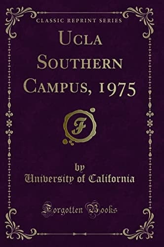 UCLA Southern Campus, 1975 (Classic Reprint)