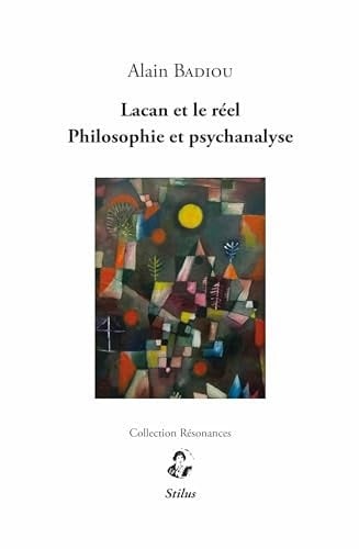 Lacan et le réel - Philosophie et psychanalyse