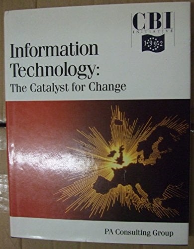 Information Technology The Catalyst for Change
