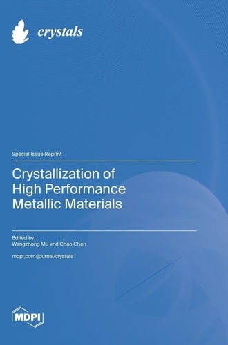 Crystallization of High Performance Metallic Materials