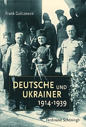 Deutsche Und Ukrainer 1914-1939 (German Edition)