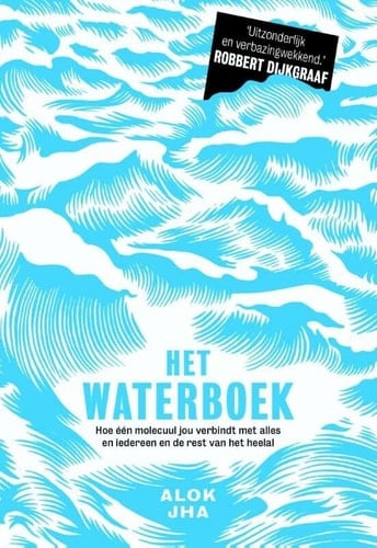 Het waterboek hoe één molecuul jou verbindt met alles en iedereen en de rest van het heelal