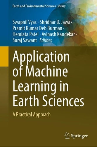 Application of Machine Learning in Earth Sciences A Practical Approach
